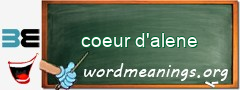 WordMeaning blackboard for coeur d'alene